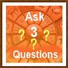 Ask Three Questions
